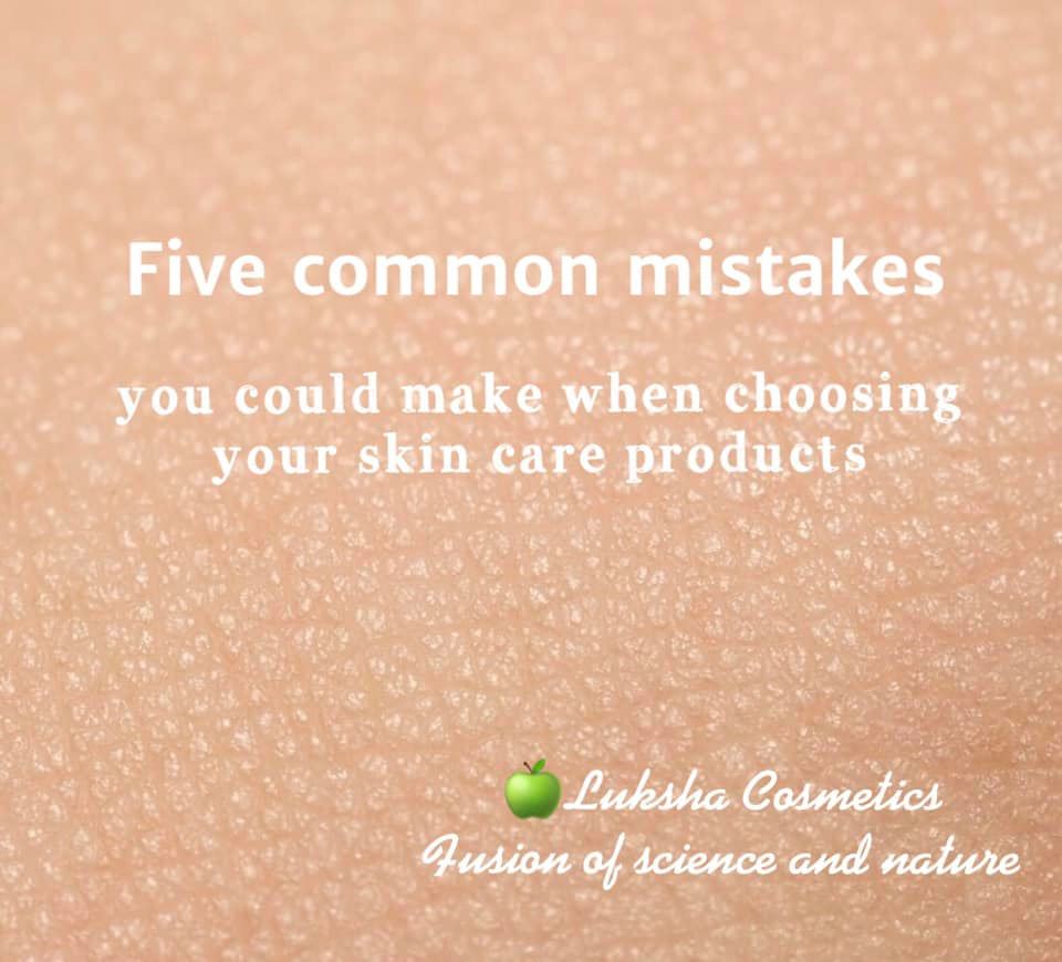 Five common mistakes when choosing a skincare product.